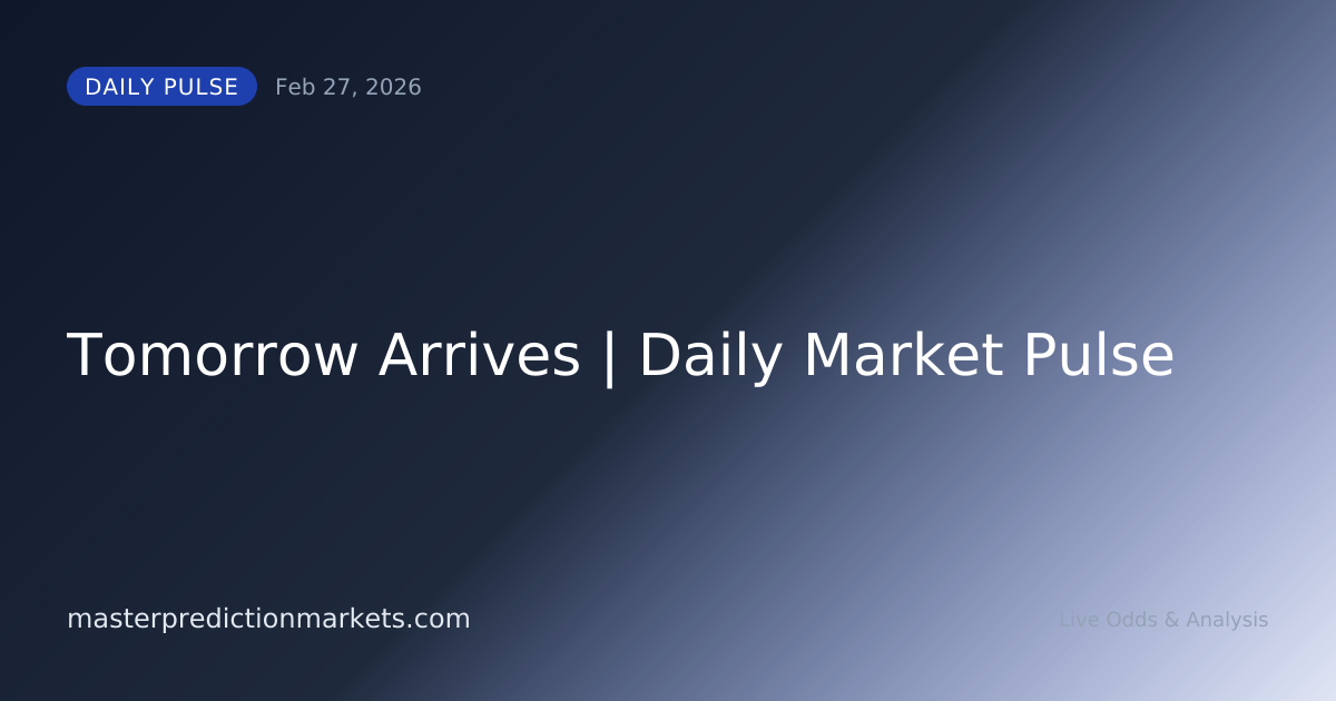 Tomorrow Arrives | Daily Market Pulse