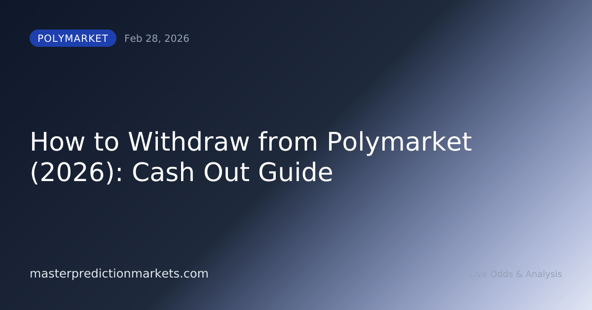 How to Withdraw from Polymarket (2026): Cash Out Guide