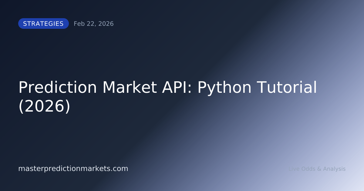 Prediction Market API: Python Tutorial (2026)