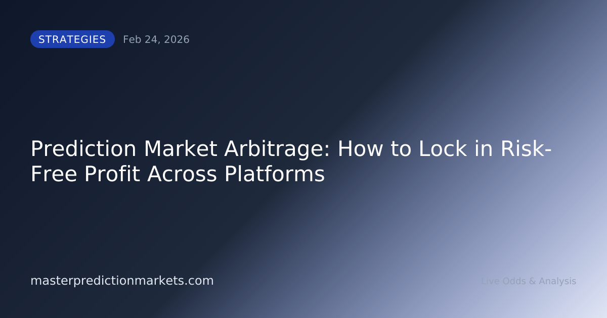 Prediction Market Arbitrage: How to Lock in Risk-Free Profit Across Platforms
